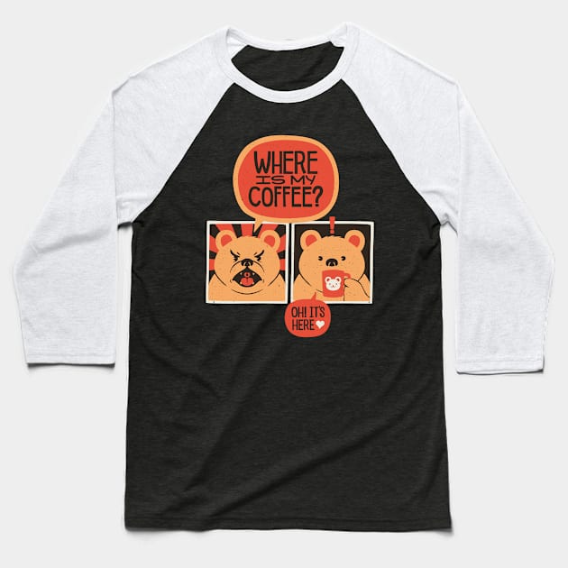 Where is my Coffee Baseball T-Shirt by Tobe_Fonseca